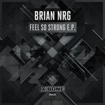 cover: Brian Nrg - Feel So Strong EP