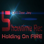 cover: Diti Dee Jay - Holding On Fire