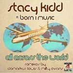 cover: Kidd, Stacy|Born I Music - All Across The World