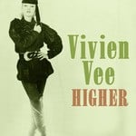 cover: Vivien Vee - Higher (Original)