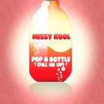 cover: Missy Kool - Pop A Bottle (Fill Me Up)