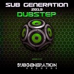 cover: Various - Sub Generation 2013 Dubstep