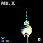 cover: Mrx - No Dither