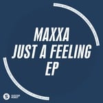 cover: Maxxa - Just A Feeling EP