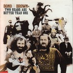 cover: Bond & Brown - Two Heads Are Better Than One