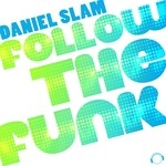 cover: Daniel Slam - Follow The Funk (remixes)