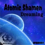 cover: Atomic Shamen - Dreaming