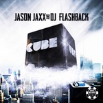 cover: Dj Flashback|Jaxx, Jason - Cube