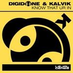 cover: Digidone & Kalvik - Know That Ur In (remixes)