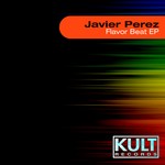 cover: Javier Perez - Kult Records presents Flavor Beat EP