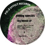 cover: Analog Species - Toy House EP