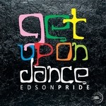 cover: Edson Pride - Get Up On Dance