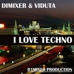 cover: Dimixer|Dj Viduta - I Love Techno