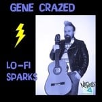 cover: Gene Crazed - Lo-Fi Sparks