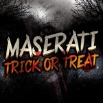 cover: Maserati - Trick Or Treat