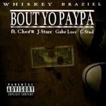 cover: Whiskey Braziel|Chedr|Gabe Locc|J Starr Stinga - Bout Yo Paypa