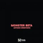 cover: Antonio Ereditario - Monster Beta