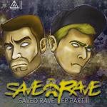 cover: Save The Rave - Saved Raved EP Part 2