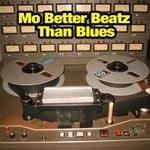 cover: Mo Beatz - Mo Better Beatz Than Blues