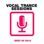 cover: Various - Vocal Trance Sessions: Best Of 2013