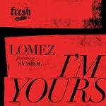 cover: Lomez|Symbol - I'm Yours