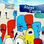 cover: Andrea Fissore - Keep It Movin