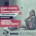 cover: Janneke V Rossum|Roaric Schiffer - I Had Everything (The Remixes)