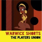 cover: The Players Union - Warwick Shorts