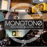 cover: Various - Monotone Vol 21: Tech House Selection