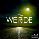 cover: Cyra - We Ride