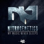 cover: Nitrogenetics - My Music Never Sleep