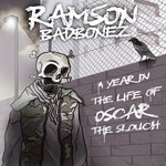 cover: Ramson Badbonez - A Year In The Life Of Oscar The Slouch