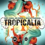 cover: Nicolas Francoual|Ian Osborn|Cohiba, Dany - Tropicalia