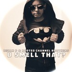 cover: Oscar P|Rooted Channel Brothers - U Smell That