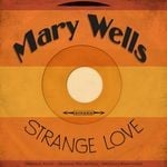 cover: Mary Wells - Strange Love (Remastered)