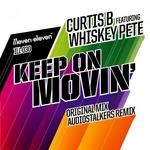 cover: Curtis B|Whiskey Pete - Keep On Movin' (remixes)