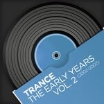 cover: Various - Trance: The Early Years Vol 2 (2002 2007)