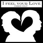 cover: Chris Colt - I Feel Your Love (remixes)