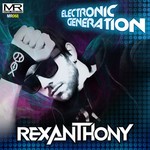 cover: Rexanthony - Electronic Generation