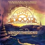 cover: Various - The Bloom Series Vol 3: Ways Of The Sacred Part 1