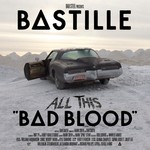 cover: Bastille - All This Bad Blood