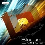 cover: Bluesoil - Lunatic EP