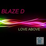 cover: Blaze D - Love Above