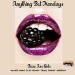 cover: Anything But Mondays - Bad Ass Girls