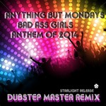 cover: Anything But Mondays - Bad Ass Girls