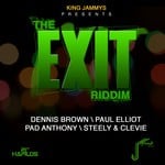 cover: Dennis Brown|Elliot, Paul|Pad Anthony|Steely & Clevie - The Exit Riddim 2013