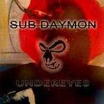 cover: Sub Daymon - Undereyes