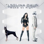 cover: Karolina Dawn - Make Us High