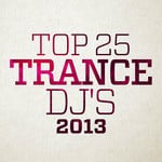 cover: Various - Top 25 Trance DJ's 2013