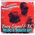 cover: Busy Signal|Rc - Dreams Of Brighter Days